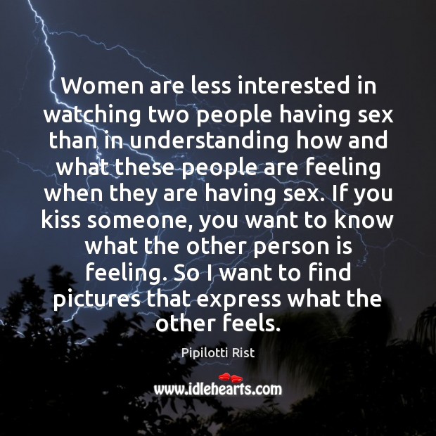 Women are less interested in watching two people having sex than in Understanding Quotes Image