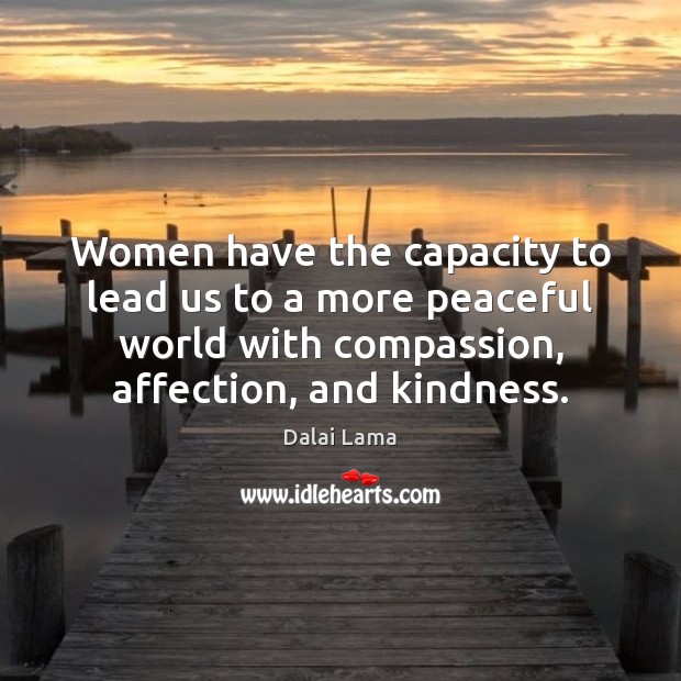 Women have the capacity to lead us to a more peaceful world Image