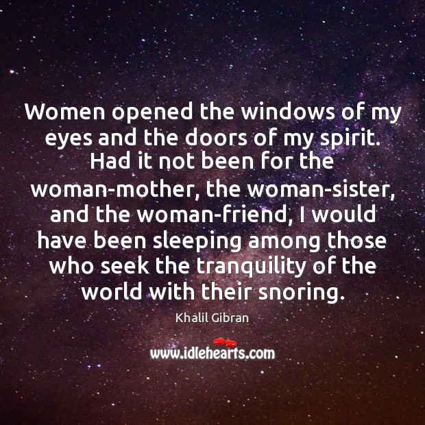 Women opened the windows of my eyes and the doors of my Image