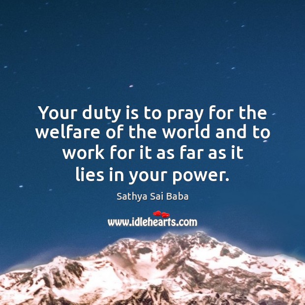 Your duty is to pray for the welfare of the world and Image