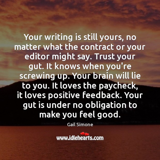 Your writing is still yours, no matter what the contract or your No Matter What Quotes Image